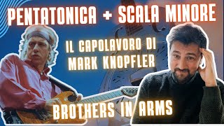 Brothers in Arms  Il capolavoro di Mark Knopfler tra Pentatonica e Scala Minore [upl. by Wilow]