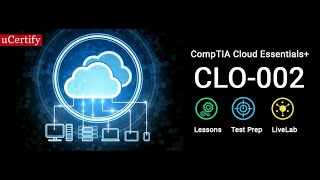 CompTIA CLO002 Exam Training uCertify [upl. by Arymahs396]