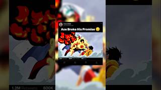 Ace Broke His Promise 😭shorts onepiece anime onepicebountyrush onepieceedit onepiecenetflix [upl. by Bryce902]