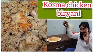 ALHAMDULILLAH Biryani Boht Mazedar  Korma Chicken Biryani  चिकन कोरमा बिरयानी biryani [upl. by Ik332]