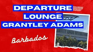 Barbados Airport Departure Area Grantley Adams International Airport [upl. by Gereld]