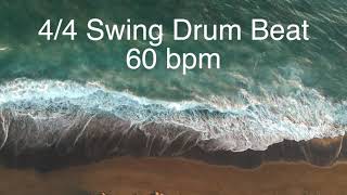 4 4 Swing Drum Beat 60 bpm [upl. by Yregerg79]