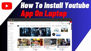 How To Download or Install Youtube App In PCLaptopComputer [upl. by Dadirac352]