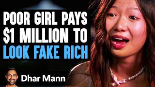 POOR GIRL Pays 1 Million To LOOK FAKE RICH  Dhar Mann Studios [upl. by Derej405]