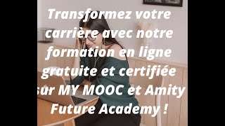 Développez vos compétences et obtenez une certification gratuite avec MY MOOC et Amity Academy [upl. by Annayd]