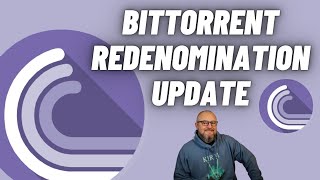 BitTorrent Redenomination Update [upl. by Doehne648]