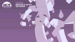 The Future Eskuche amp Nu Sky FULL TRACK [upl. by Ttcos]