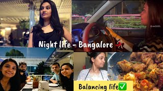 Balancing the lifestyle stuffs ✅  Cooking  Outing DanceUTube Bangalore night out with family [upl. by Nnaear]