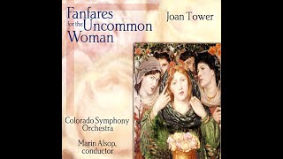 Tower Fanfares for the Uncommon Woman No 3 1991  AlsopColorado Symphony Orchestra [upl. by Strang985]