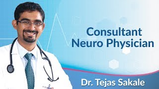 Dr Tejas Sakale  Consultant Neuro Physician  Ashoka Medicover Hospitals [upl. by Ellinnet]