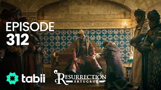 Resurrection Ertuğrul  Episode 312 [upl. by Ettenay106]