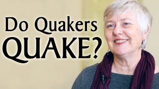 Do Quakers Quake [upl. by Thorwald]