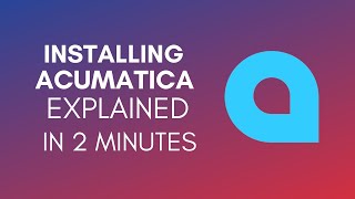 How To Install Acumatica 2024 [upl. by Ardin851]