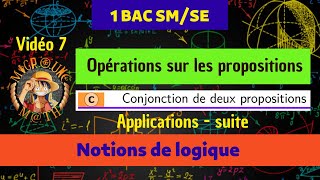 Conjonction de deux propositions —Opérations sur les propositions — Notions de logique — 1 BAC SMSE [upl. by Aicargatla]