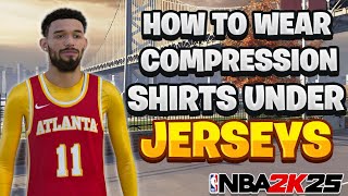 HOW TO WEAR COMPRESSION SHIRTS UNDER JERSEYS IN NBA2K25  NEXTGEN [upl. by Aurilia]