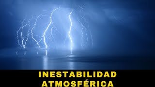 METEOROLOGÍA  LO BÁSICO DE LA ESTABILIDAD E INESTABILIDAD ATMOSFÉRICA [upl. by Rodge]