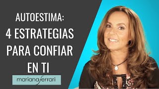 Autoestima 4 Estrategias para Confiar en Ti [upl. by Stevena964]