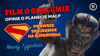 Pierwsze spojrzenie na SUPERMANA Film o Gollumie Małpy oraz początek Cannes [upl. by Anuaek]