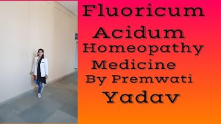 Fluoricum acidum Homeopathy medicine in hindi by Premwati Yadav [upl. by Erminia646]