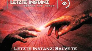 Letzte Instanz  Salve Te [upl. by Raffaello]