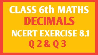 NCERT Maths class 6th chapter Decimal Ex 81 Q2 amp Q3 [upl. by Marsland13]