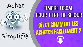 🔴▶▶ TIMBRE POUR TITRE DE SEJOUR TIMBRE FISCAL POUR TITRE DE SEJOUR COMMENT LES ACHETER [upl. by Eachelle]