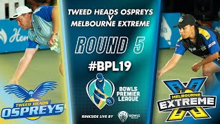 BPL19  Round 5  Tweed Heads Ospreys v Melbourne eXtreme [upl. by Ymor]