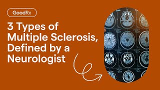 3 Most Common Types of Multiple Sclerosis Defined by a Neurologist  GoodRx [upl. by Zane]