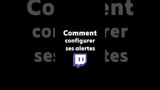 Configurer ses Alertes Twitch   Twitch TUTOS 🟣 Shorts twitch tutos alertes stream [upl. by Ahsinek292]