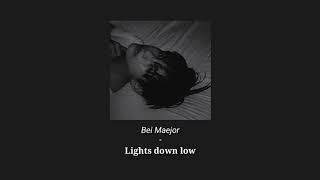 Bei Maejor  Lights down low SLOWED  Reverb [upl. by Orit]