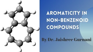 Aromaticity in Nonbenzenoid Compounds [upl. by Fernandina]