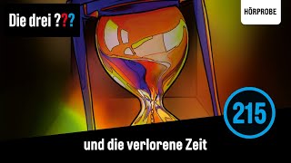 Die drei  Folge 215 und die verlorene Zeit  Hörspiel [upl. by Hachmin]