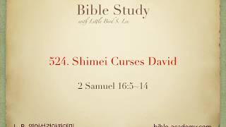 524 Shimei Curses David  2 Samuel 16514 [upl. by Moina26]