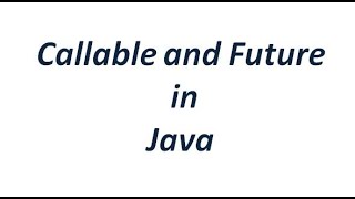 Callable and Future in Java [upl. by Reena545]