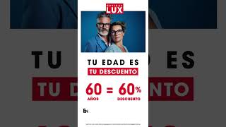 Tu edad es tu descuento  Ópticas Lux v2 [upl. by Moyra]