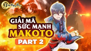 Giải Mã Khãm Phá Bí Ẩn To Lớn Trong Sức Mạnh Khủng Khiếp Của Makoto Part2 Anime Nguyệt Đạo Dị Giới [upl. by Martineau]