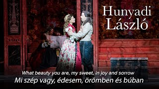 Mi szép vagy édesem – HUNYADI LÁSZLÓ Erkel – Hungarian State Opera [upl. by Ahselet]