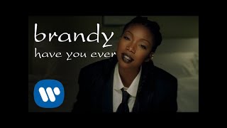 Brandy  Have You Ever Official Video [upl. by Woodson]