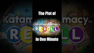 The Plot of quotKatamari Damacyquot in One Minute [upl. by Annaira123]