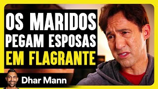 Os Maridos Pegam Esposas em Flagrante  Dhar Mann Studios [upl. by Ilrac130]