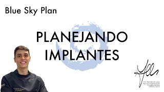 Tutoriais Blue Sky Plan  Planejando Implantes [upl. by Ashatan]