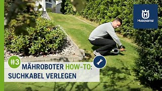 Mähroboter HowTo 3 Suchkabelkabel verlegen  Husqvarna Rasen Automower [upl. by Danas760]