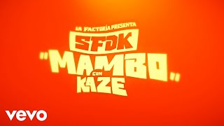 SFDK amp Kaze  Mambo [upl. by Guillemette]