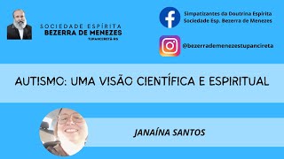 Autismo Uma visão científica e espiritual  Janaína Santos [upl. by Olegnaleahcim]