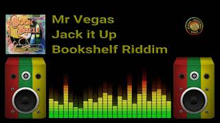 Mr Vegas  Jack it Up Bookshelf Riddim [upl. by Aloysius]