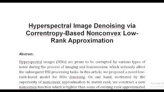 Hyperspectral Image Denoising via Correntropy Based Nonconvex Low Rank Approximation [upl. by Anehsuc]