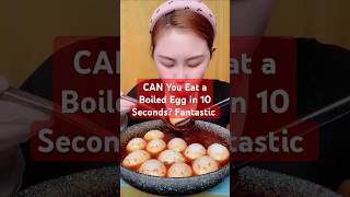 CAN You Eat a Boiled Egg in 10 Seconds Fantastic eating youtubevideos youtubeshorts shorts [upl. by Leighland572]