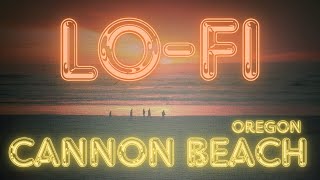 Cannon Beach amp Lo Fi Music for StudySleepRelax [upl. by Abibah]