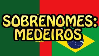 Sobrenomes Medeiros  Mederos e mais [upl. by Novj689]