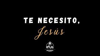 Te Necesito Jesus  Hno Juan Carlos Angel [upl. by Hynda]